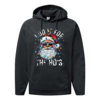 Funny Christmas Santa Claus I Do It For The Hos Cute Xmas Gift Performance Fleece Hoodie