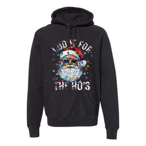 Funny Christmas Santa Claus I Do It For The Hos Cute Xmas Gift Premium Hoodie