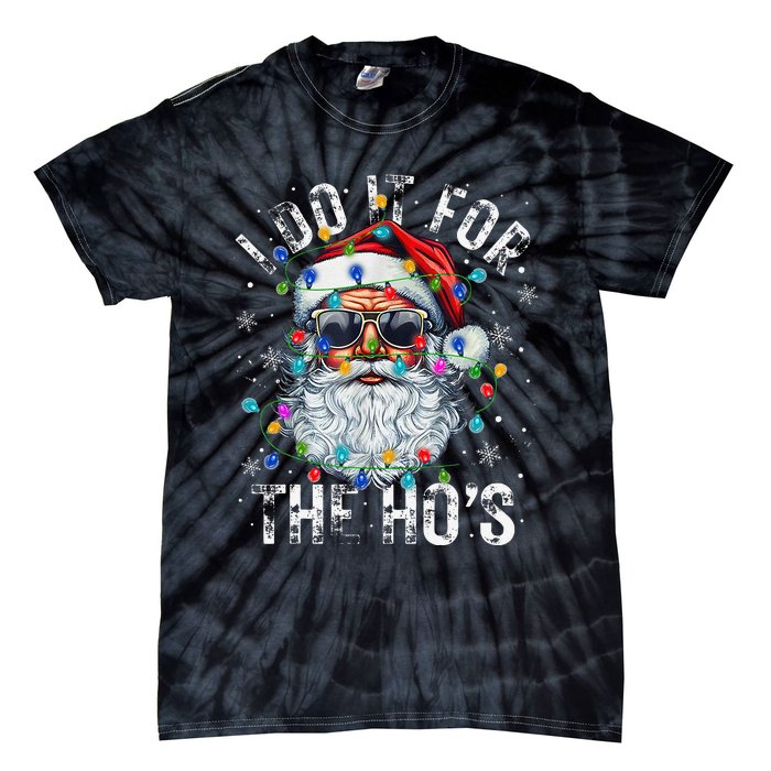 Funny Christmas Santa Claus I Do It For The Hos Cute Xmas Gift Tie-Dye T-Shirt