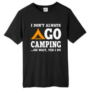 Funny Camping Saying Design Nature Lover Summer Camp Great Gift Tall Fusion ChromaSoft Performance T-Shirt