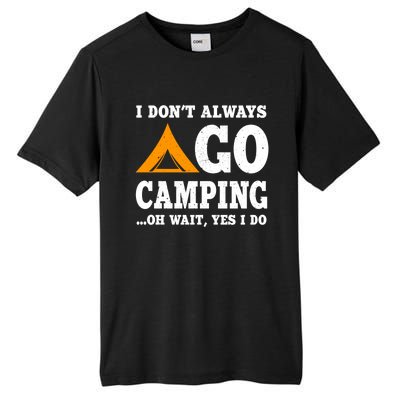 Funny Camping Saying Design Nature Lover Summer Camp Great Gift Tall Fusion ChromaSoft Performance T-Shirt