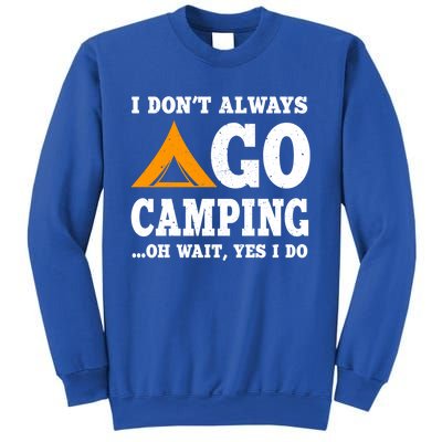 Funny Camping Saying Design Nature Lover Summer Camp Great Gift Sweatshirt