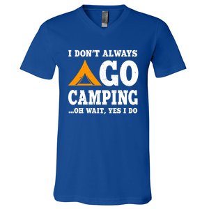 Funny Camping Saying Design Nature Lover Summer Camp Great Gift V-Neck T-Shirt