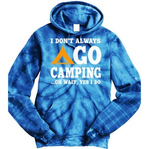 Funny Camping Saying Design Nature Lover Summer Camp Great Gift Tie Dye Hoodie