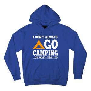 Funny Camping Saying Design Nature Lover Summer Camp Great Gift Tall Hoodie