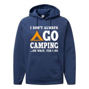 Funny Camping Saying Design Nature Lover Summer Camp Great Gift Performance Fleece Hoodie