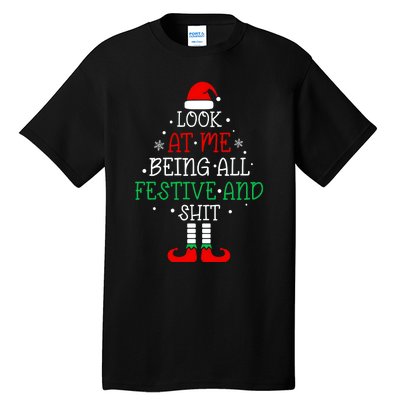 Funny Christmas Tree Look At Me Being All Festive Tall T-Shirt