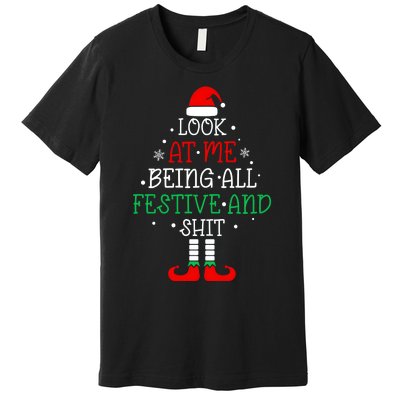 Funny Christmas Tree Look At Me Being All Festive Premium T-Shirt