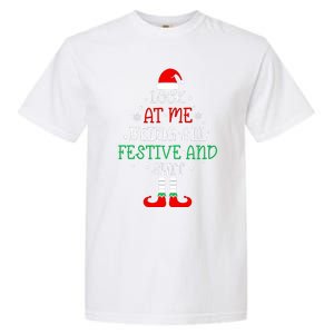 Funny Christmas Tree Look At Me Being All Festive Garment-Dyed Heavyweight T-Shirt