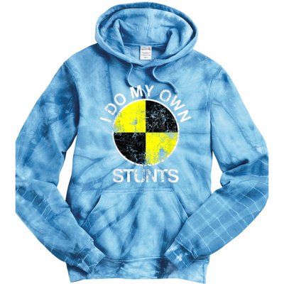 Funny Crash Test Dummy I Do My Own Stunts Tie Dye Hoodie