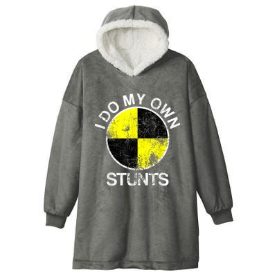 Funny Crash Test Dummy I Do My Own Stunts Hooded Wearable Blanket