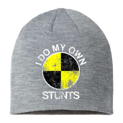 Funny Crash Test Dummy I Do My Own Stunts Sustainable Beanie