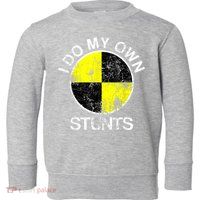 Funny Crash Test Dummy I Do My Own Stunts Toddler Sweatshirt