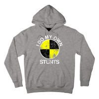 Funny Crash Test Dummy I Do My Own Stunts Tall Hoodie