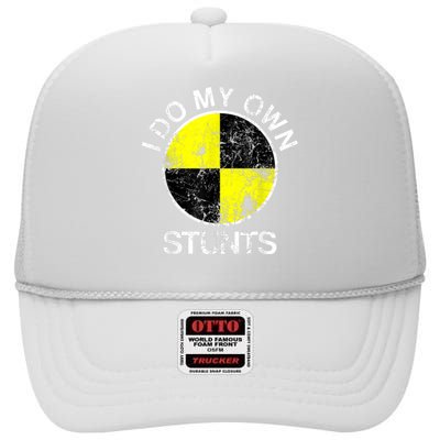 Funny Crash Test Dummy I Do My Own Stunts High Crown Mesh Back Trucker Hat