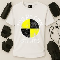 Funny Crash Test Dummy I Do My Own Stunts Performance Shirt