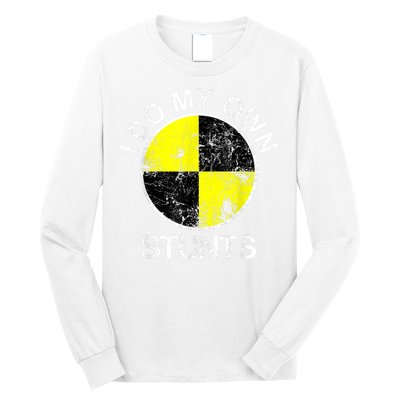 Funny Crash Test Dummy I Do My Own Stunts Long Sleeve Shirt
