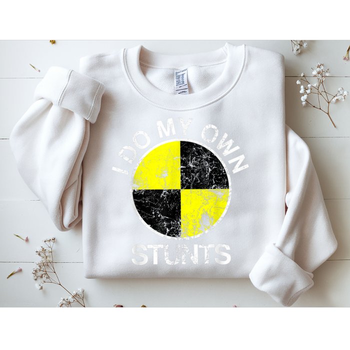 Funny Crash Test Dummy I Do My Own Stunts Sweatshirt