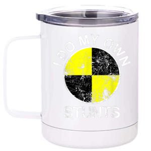 Funny Crash Test Dummy I Do My Own Stunts 12 oz Stainless Steel Tumbler Cup