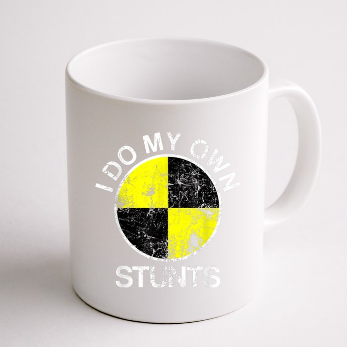 Funny Crash Test Dummy I Do My Own Stunts Coffee Mug