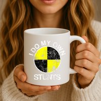 Funny Crash Test Dummy I Do My Own Stunts Mug