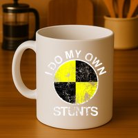 Funny Crash Test Dummy I Do My Own Stunts Mug