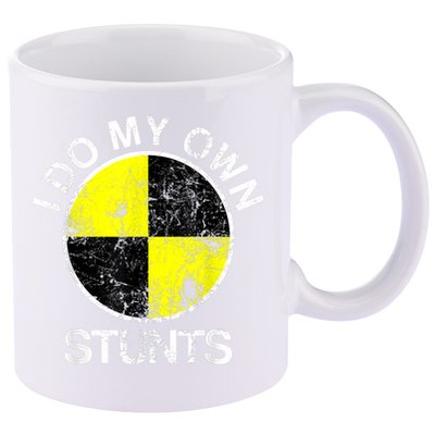 Funny Crash Test Dummy I Do My Own Stunts 11oz C Handle Ceramic Mug