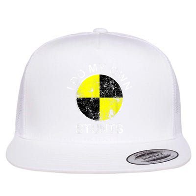 Funny Crash Test Dummy I Do My Own Stunts Flatbill Hat