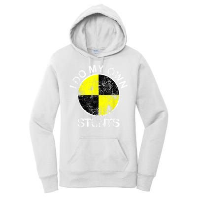 Funny Crash Test Dummy I Do My Own Stunts Women's Pullover Hoodie