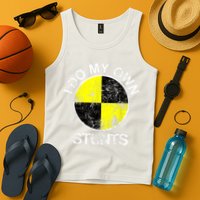 Funny Crash Test Dummy I Do My Own Stunts Tank Top