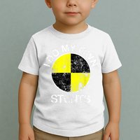 Funny Crash Test Dummy I Do My Own Stunts Toddler T-Shirt