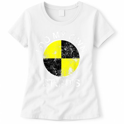 Funny Crash Test Dummy I Do My Own Stunts Womens T-Shirt