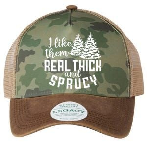 Funny Christmas Tree Xmas I Like Them Real Thick And Sprucy Gift Legacy Tie Dye Trucker Hat