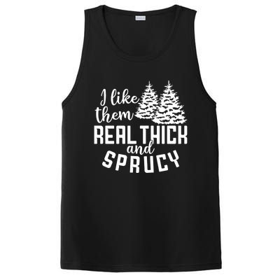 Funny Christmas Tree Xmas I Like Them Real Thick And Sprucy Gift PosiCharge Competitor Tank