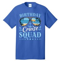 Funny Cruising Trip Party Vacation Tee Birthday Cruise Squad Gift Tall T-Shirt