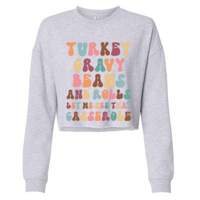 Funny Cute Turkey Gravy Beans And Rolls Groovy Happy Family Thanksgiving Matchin Cropped Pullover Crew