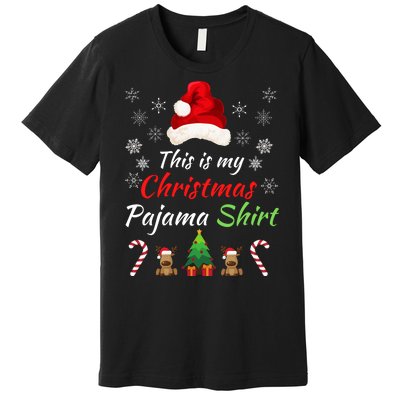 Funny Christmas This Is My Christmas Pajama Christmas Sweater Funny Xmas Gift Premium T-Shirt