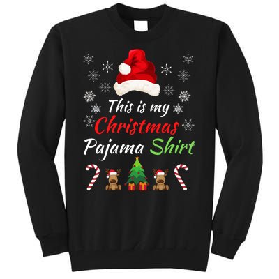 Funny Christmas This Is My Christmas Pajama Christmas Sweater Funny Xmas Gift Tall Sweatshirt