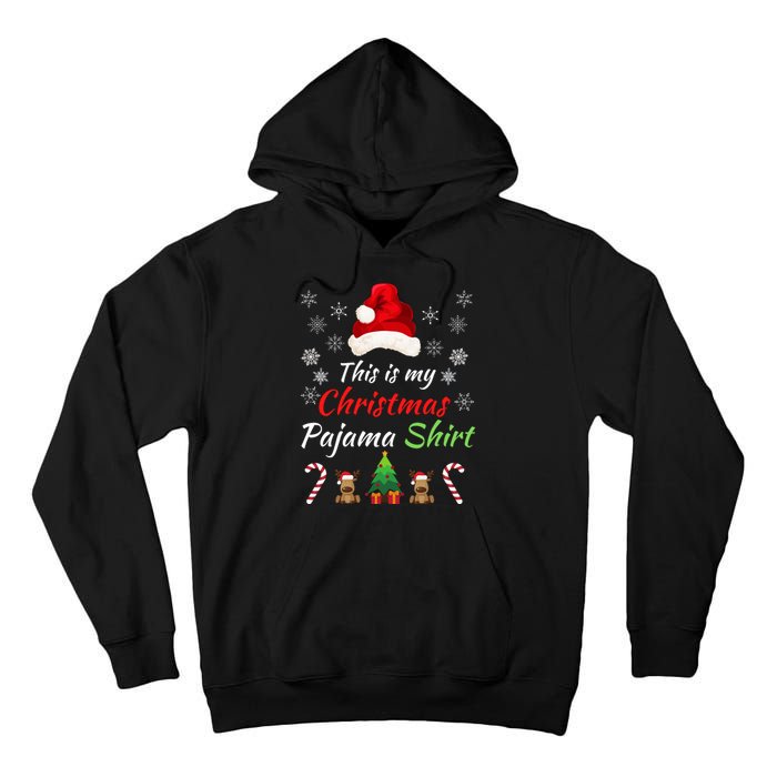 Funny Christmas This Is My Christmas Pajama Christmas Sweater Funny Xmas Gift Tall Hoodie