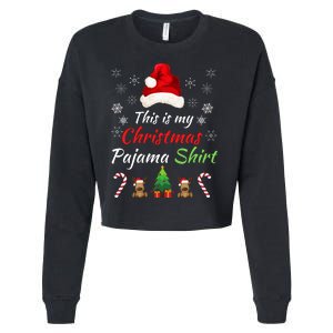 Funny Christmas This Is My Christmas Pajama Christmas Sweater Funny Xmas Gift Cropped Pullover Crew