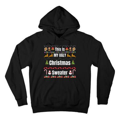 Funny Christmas This Is My Ugly Christmas Sweater Funny Xmas Tall Hoodie