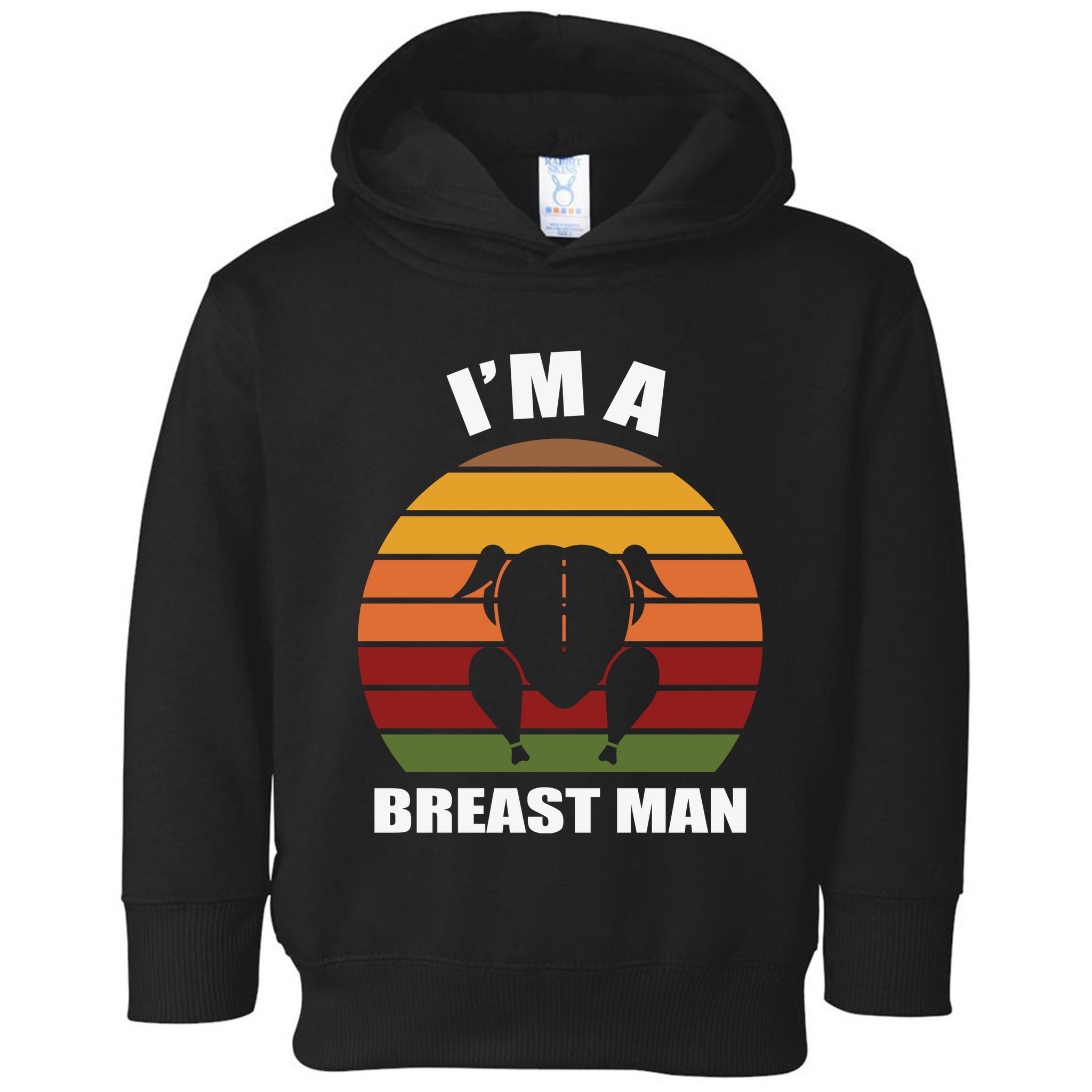 Funny Cute Thanksgiving Day I’m A Breast Man Turkey Toddler Hoodie