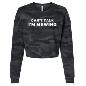 Fuuny Can't Talk I'm Mewing Design Mewing Cropped Pullover Crew