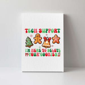 Funny Christmas Techsupport Here To Delete Cookies Xmas Canvas