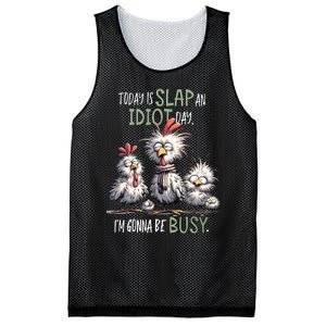 Funny Chicken Today Is Slap An Idiot Day I’M Gonna Be Busy Mesh Reversible Basketball Jersey Tank