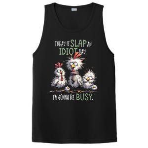 Funny Chicken Today Is Slap An Idiot Day I’M Gonna Be Busy PosiCharge Competitor Tank