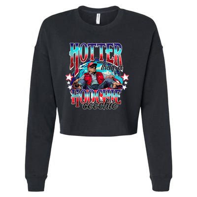 Funny Cute Trump Hotter Than A Hoochie Coochie Cropped Pullover Crew