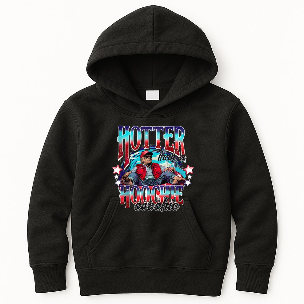 Funny Cute Trump Hotter Than A Hoochie Coochie Kids Hoodie