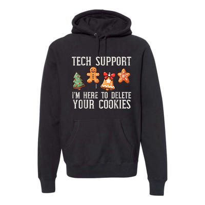 Funny Christmas Tech Support Here To Delete Cookies Premium Hoodie