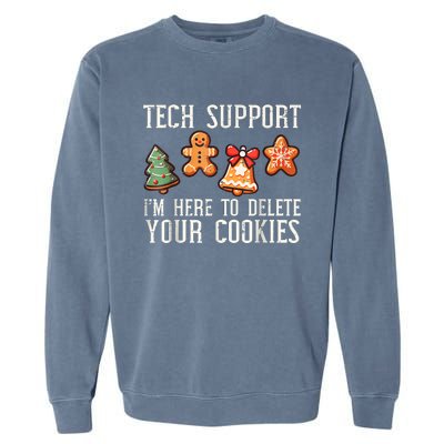 Funny Christmas Tech Support Here To Delete Cookies Garment-Dyed Sweatshirt